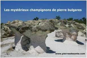 Les mystérieux champignons de pierre bulgares