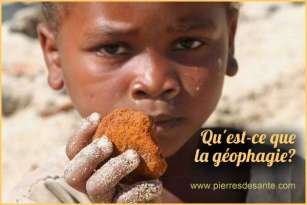 Qu’est-ce que la géophagie?