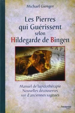 Les pierres qui guérissent selon Hildegarde de Bingen
