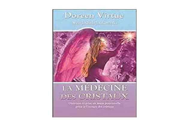 La médecine des cristaux - Doreen Virtue